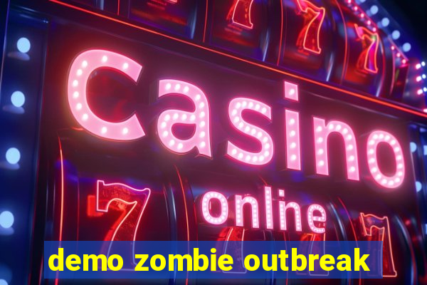 demo zombie outbreak